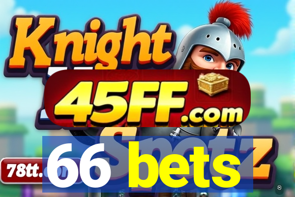 66 bets